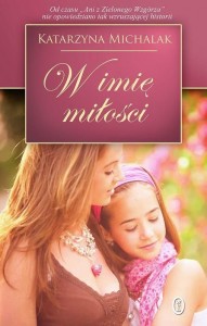 Katarzyna Michalak W imię miłości