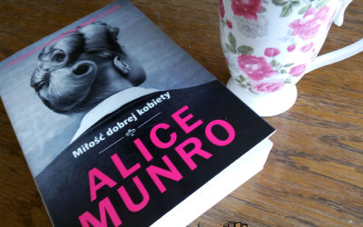 Alice Munro – Miłość dobrej kobiety