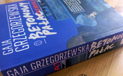 Gaja  Grzegorzewska – Betonowy pałac